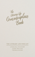 The Literary Life Commonplace Book