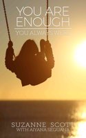You Are Enough You Always Were