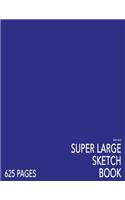 Navy Blue Super Large Sketchbook: Big Softcover Sketchbook, 625 Pages, Giant Sketchbook, Large Sketchbook for Drawing