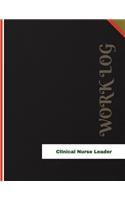 Clinical Nurse Leader Work Log: Work Journal, Work Diary, Log - 136 pages, 8.5 x 11 inches