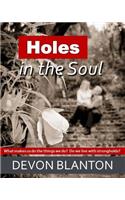 Holes in the Soul