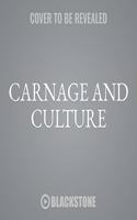 Carnage and Culture