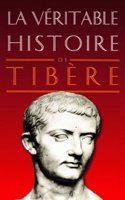 Veritable Histoire de Tibere