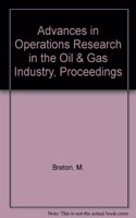 Advances in Operations Research in the Oil and Gas Industry: Proceedings of the Workshop Held at HEC-Montreal, June 13 and 14, 1991