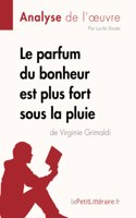 parfum du bonheur est plus fort sous la pluie de Virginie Grimaldi (Analyse de l'oeuvre)