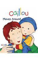 Caillou Moves Around