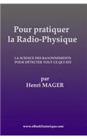 Pour pratiquer la Radio-Physique