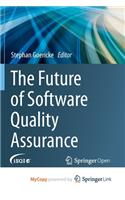 The Future of Software Quality Assurance
