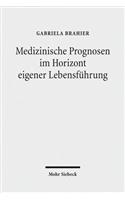 Medizinische Prognosen im Horizont eigener Lebensführung