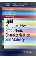 Lipid Nanoparticles: Production, Characterization and Stability