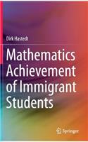 Mathematics Achievement of Immigrant Students