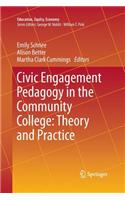 Civic Engagement Pedagogy in the Community College: Theory and Practice