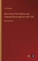 Diario Privato-Politico-Militare nella Campagna Navale degli anne 1860 e 1861