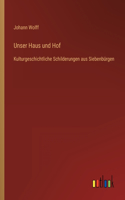 Unser Haus und Hof