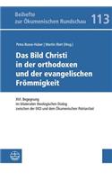 Bild Christi in Der Orthodoxen Und Der Evangelischen Frommigkeit