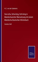 Sse-schu, Schu-king, Schi-king in Mandschuischer Übersetzung mit einem Mandschu-Deutschen Wörterbuch: Zweites Heft