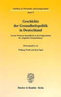 Geschichte Der Gesundheitspolitik in Deutschland