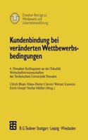 Kundenbindung bei veranderten Wettbewerbsbedingungen