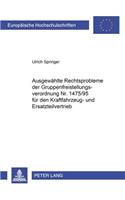 Ausgewaehlte Rechtsprobleme Der Gruppenfreistellungsverordnung Nr. 1475/95 Fuer Den Kraftfahrzeug- Und Ersatzteilvertrieb