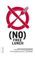 (No) Free Lunch