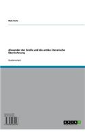 Alexander Der Grosse Und Die Antike Literarische Uberlieferung