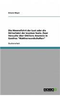 Die Himmelfahrt der Lust oder die Höllenfahrt der kranken Seele. Zwei Versuche über Ottiliens Anorexie in Goethes Wahlverwandschaften