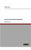 Zukunft der Kinematographie