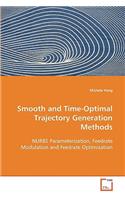 Smooth and Time-Optimal Trajectory Generation Methods
