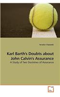 Karl Barth's Doubts about John Calvin's Assurance