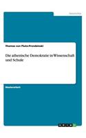 athenische Demokratie in Wissenschaft und Schule