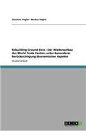 Rebuilding Ground Zero - Der Wiederaufbau des World Trade Centers unter besonderer Berücksichtigung ökonomischer Aspekte