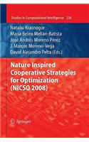 Nature Inspired Cooperative Strategies for Optimization (Nicso 2008)