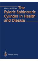 Pyloric Sphincteric Cylinder in Health and Disease