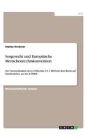 Sorgerecht und Europäische Menschenrechtskonvention: Zur Unvereinbarkeit des § 1626a Abs. 2 S. 2 BGB mit dem Recht auf Familienleben aus Art. 8 EMRK