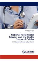 National Rural Health Mission and the Health Status of Odisha