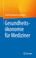 Gesundheitsökonomie Für Mediziner