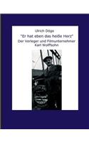 Er hat eben das heiße Herz