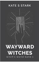 Wayward Witches