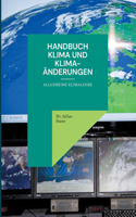 Handbuch Klima und Klima-Änderungen: Allgemeine Klimalehre