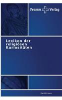 Lexikon der religiösen Kuriositäten