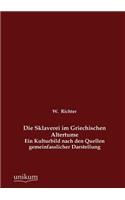 Die Sklaverei im Griechischen Altertume: (German)
