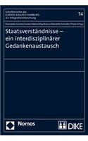 Staatsverstandnisse - Ein Interdisziplinarer Gedankenaustausch