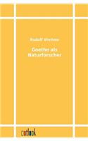 Goethe ALS Naturforscher