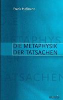 Die Metaphysik Der Tatsachen