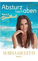 Absturz nach oben, Band 2, Durchbruch: Band2. Durchbruch, Band 3: Ausbruch