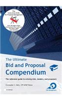 Ultimate Bid and Proposal Compendium: The reference guide to winning bids, tenders and proposals.