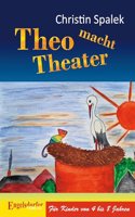 Theo macht Theater