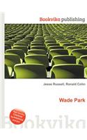 Wade Park: (English)
