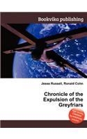 Chronicle of the Expulsion of the Greyfriars: (English)