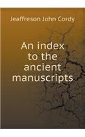 An Index to the Ancient Manuscripts: (English)